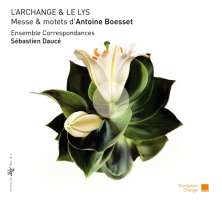 L’Archange & le Lys - Mass & motets de Antoine Boesset